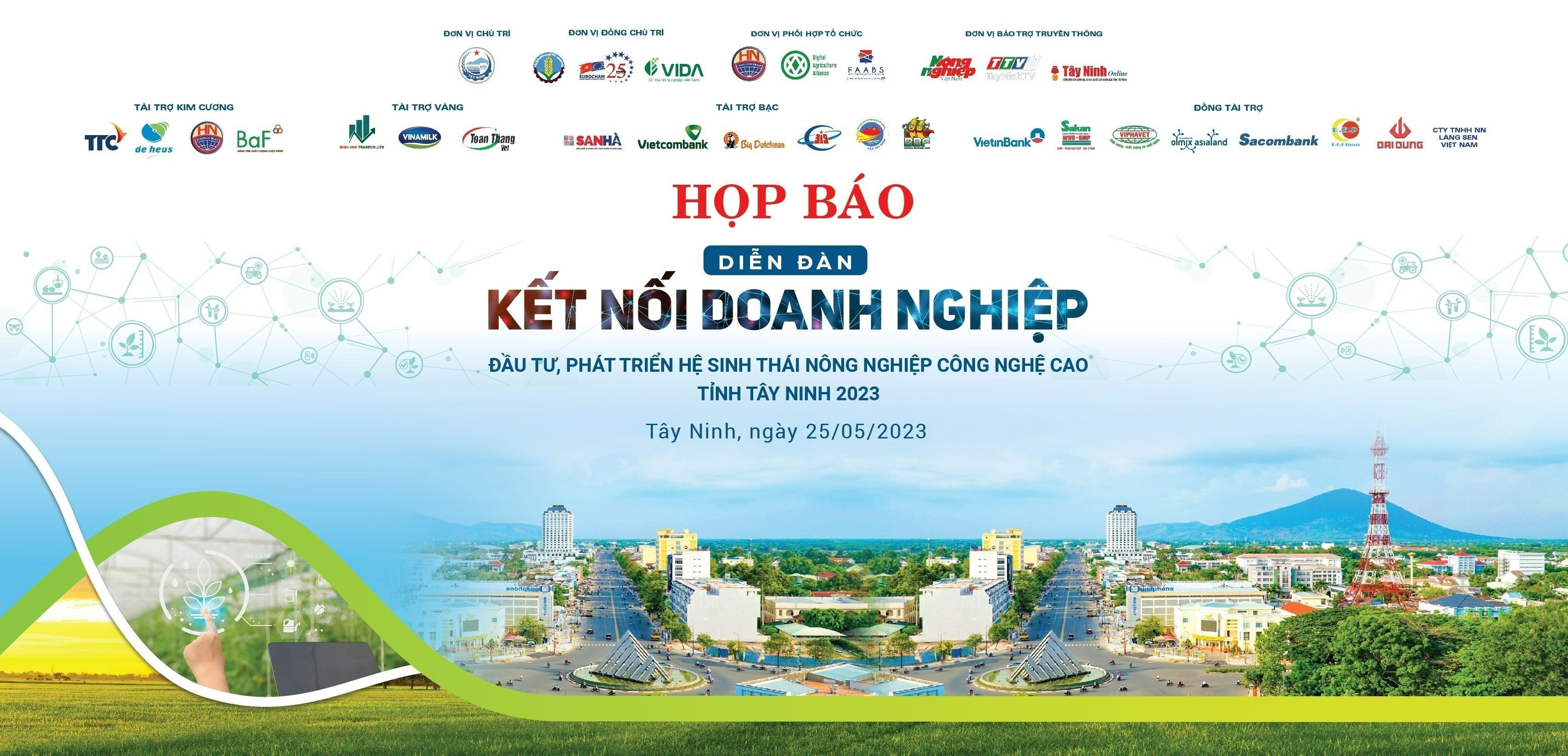 HỌP BÁO DIỄN ĐÀN KẾT NỐI DOANH NGHIỆP - ĐẦU TƯ PHÁT TRIỂN HỆ SINH THÁI NÔNG NGHIỆP CÔNG NGHỆ CAO TỈNH TÂY NINH 2023